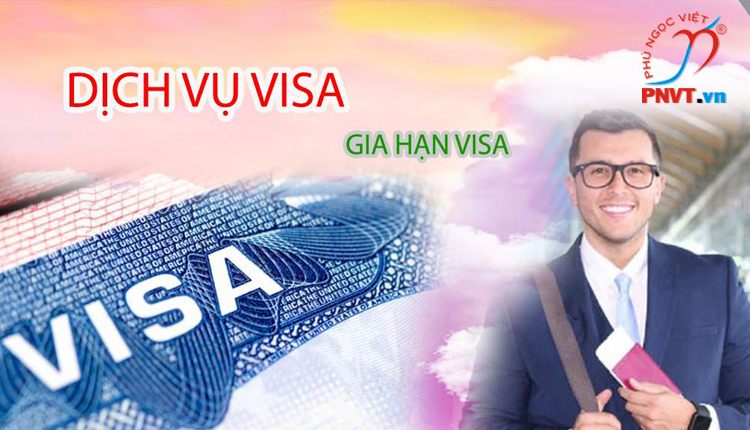 Dịch vụ gia hạn visa nhanh 