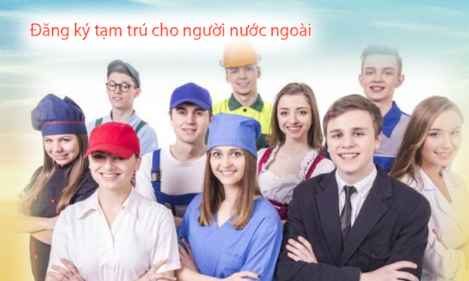 đăng ký tạm trú với người nước ngoài
